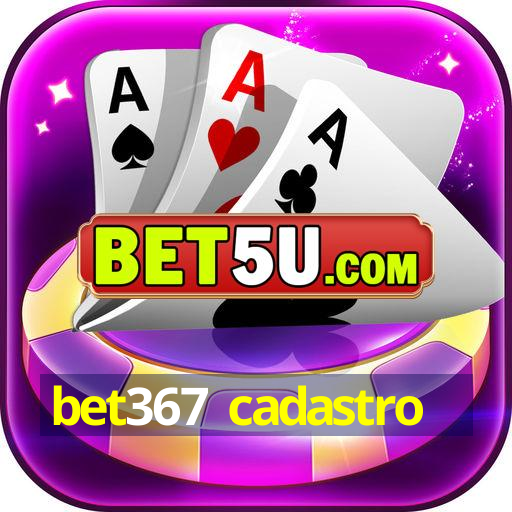 bet367 cadastro